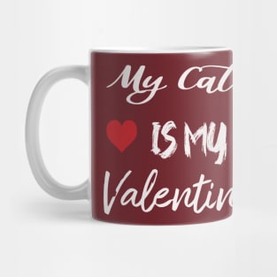 my cat is my valentine Mug